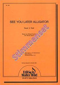 See you later Alligator