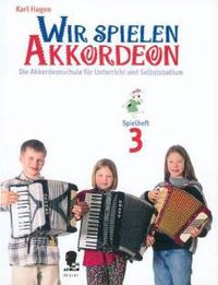 Wir spielen Akkordeon 3 - Spielheft