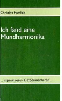 ICH FAND EINE MUNDHARMONIKA