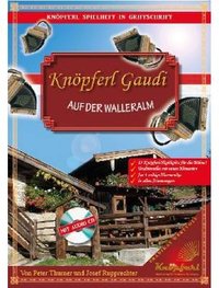 Knöpferl Gaudi auf der Walleralm