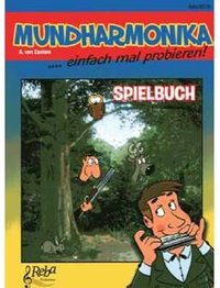 Mundharmonika einfach mal probieren - Spielbuch