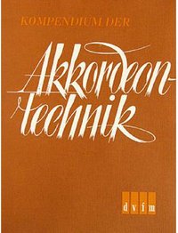 Kompendium der Akkordeontechnik