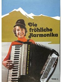 DIE FROEHLICHE HARMONIKA 3