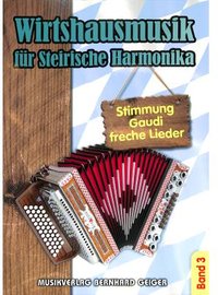 Wirtshausmusik für Steirische Harmonika 3